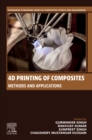 4D Printing of Composites : Methods and Applications - Book
