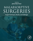 Malabsorptive Surgeries : Surgical Techniques, Results, and Challenges - eBook