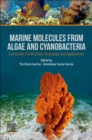 Marine Molecules from Algae and Cyanobacteria : Extraction, Purification, Toxicology and Applications - Book