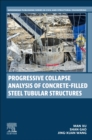 Progressive Collapse Analysis of Concrete-filled Steel Tubular Structures - Book