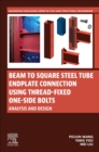 Beam to Square Steel Tube Endplate Connection Using Thread-fixed One-side Bolts : Analysis and Design - Book