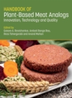 Handbook of Plant-Based Meat Analogs : Innovation, Technology and Quality - eBook