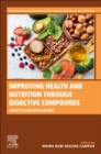 Improving Health and Nutrition through Bioactive Compounds : Benefits and Applications - Book