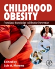 Childhood Obesity : From Basic Knowledge to Effective Prevention - Book
