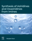 Synthesis of Aziridines and Oxaziridines from Imines - Book