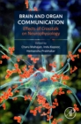 Brain and Organ Communication : Effects of Crosstalk on Neurophysiology - Book