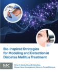 Bio-Inspired Strategies for Modeling and Detection in Diabetes Mellitus Treatment - eBook