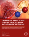 Therapeutic Applications of Nitric Oxide in Cancer and Inflammatory Disorders : Third International Conference on Therapeutic Application of Nitric Oxide in Cancer and Inflammatory Disorders - Book