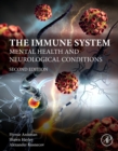 The Immune System : Mental Health and Neurological Conditions - Book