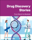 Drug Discovery Stories : From Bench to Bedside - Book