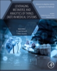 Leveraging Metaverse and Analytics of Things (AoT) in Medical Systems - Book