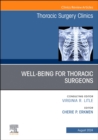 Wellbeing for Thoracic Surgeons, An Issue of Thoracic Surgery Clinics : Volume 34-3 - Book