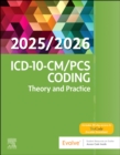 ICD-10-CM/PCS Coding: Theory and Practice, 2025/2026 Edition - Book