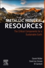 Metallic Mineral Resources : The Critical Components for a Sustainable Earth - Book