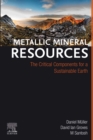 Metallic Mineral Resources : The Critical Components for a Sustainable Earth - eBook