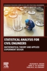 Statistical Analysis for Civil Engineers : Mathematical Theory and Applied Experiment Design - eBook