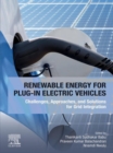 Renewable Energy for Plug-In Electric Vehicles : Challenges, Approaches, and Solutions for Grid Integration - eBook