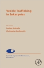 Vesicle Trafficking in Eukaryotes : Volume 93 - Book