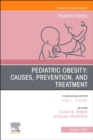 Obesity, An Issue of Pediatric Clinics of North America : Volume 71-5 - Book