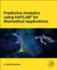 Predictive Analytics using MATLAB(R) for Biomedical Applications - Book