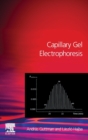Capillary Gel Electrophoresis and Related Microseparation Techniques - Book