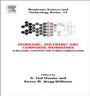 Inorganic Polymeric and Composite Membranes : Structure, Function and Other Correlations - eBook