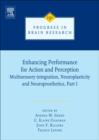 Enhancing Performance for Action and Perception : Multisensory integration, Neuroplasticity and Neuroprosthetics, Part I - eBook