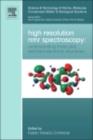 High Resolution NMR Spectroscopy: Understanding Molecules and their Electronic Structures - eBook