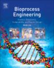 Bioprocess Engineering : Kinetics, Sustainability, and Reactor Design - eBook