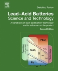 Lead-Acid Batteries: Science and Technology : A Handbook of Lead-Acid Battery Technology and Its Influence on the Product - eBook