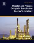 Reactor and Process Design in Sustainable Energy Technology - eBook