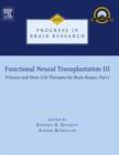 Functional Neural Transplantation III : Primary and Stem Cell Therapies for Brain Repair, Part I - eBook