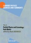 Particle Physics and Cosmology: Dark Matter - eBook