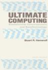 Ultimate Computing : Biomolecular Consciousness and NanoTechnology - eBook