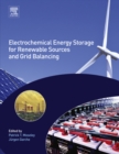 Electrochemical Energy Storage for Renewable Sources and Grid Balancing - eBook