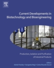 Current Developments in Biotechnology and Bioengineering : Production, Isolation and Purification of Industrial Products - eBook