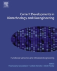 Current Developments in Biotechnology and Bioengineering : Functional Genomics and Metabolic Engineering - eBook