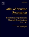 Atlas of Neutron Resonances : Resonance  Properties and Thermal Cross Sections Z=1-102 - Book