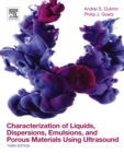 Characterization of Liquids, Dispersions, Emulsions, and Porous Materials Using Ultrasound - eBook