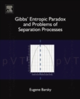 Gibbs' Entropic Paradox and Problems of Separation Processes - eBook