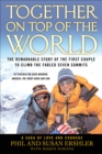 Together on Top of the World : The Remarkable Story of the First Couple to Climb the Fabled Seven Summits - eBook