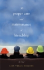 The Proper Care And Maintenance Of Friendship - Book