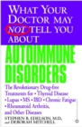 What Your Dr...Autoimmune Disorders - Book