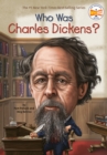 Who Was Charles Dickens? - Book