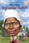 Who Was Sojourner Truth? - Book