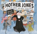 Mother Jones and Her Army of Mill Children - Book