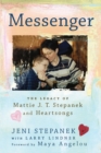 Messenger : The Legacy of Mattie J.T. Stepanek and Heartsongs - Book