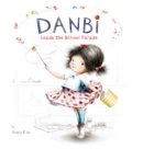 Danbi Leads the School Parade - Book