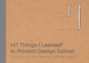 101 Things I Learned(R) in Product Design School - eBook