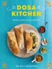Dosa Kitchen : Recipes for India's Favorite Street Food - Book